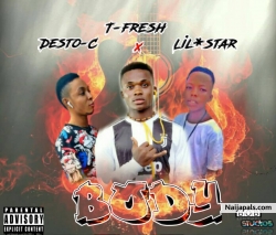 Body by Little star ft Tfresh ft Desto c