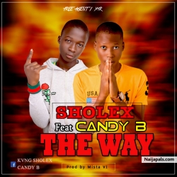 The Way by Sholex ft Candy B