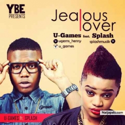 Jealous Lover by U-Games Ft Splash
