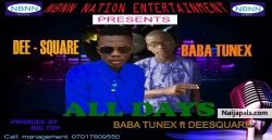 All Days by Baba Tunex ft Dee Square 
