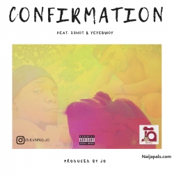 Confirmation by J.O. Feat. 2shot & YeyeBwoy