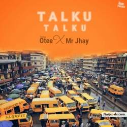 Talku Talku by Fire Bwoy Otee X Mr Jhay 