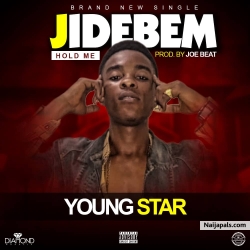 YoungStar _-_ Jidebem by YoungStar _-_ Jidebem (Prod by. Joe Beat)