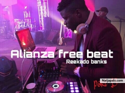 Alianza free beat part 13 ft. Reekado banks part 13 by Alianza free beat part 13 ft. Reekado banks part 13