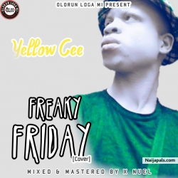 Freaky Friday Cover by Yellow Cee