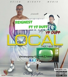 LOCAL by REIGNEST FT YF DUFF