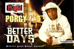 Better Days by Porgy 2x 