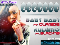 baby baby by Adokiye ft Olamide