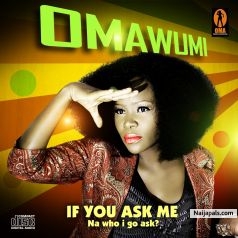 If You Ask Me by Omawunmi