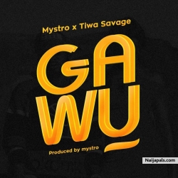 Gawu by Mystro x Tiwa Savage