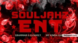 Grammar by SOULJAHZ ENT ft G-FAMILY