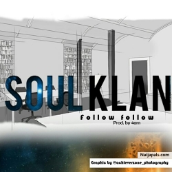 Follow Follow by Soul Klan