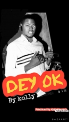 Dey Ok by Kolly