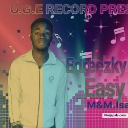 Edreezky Ologo - EASY LIFE prod isaacktek by Edreezky Ologo
