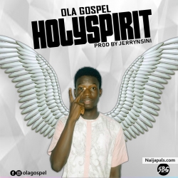Holy Spirit by Ola Gospel 