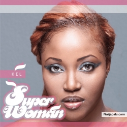Superwoman by Kel Ft. Lami
