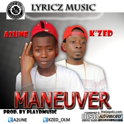 MANEUVER by A2UNE FT. KZED