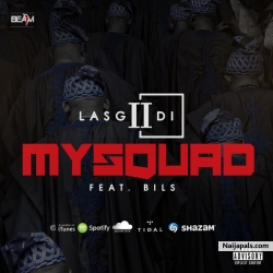 My Squad by LasGiiDi  Ft Bils