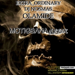 Motigbana Refix by Olamide X DJ Nosmas