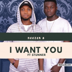 I Want You (Feat. Stunner) by Neezer