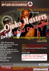 my album listening party ,24th april 2011,call 08033239298 for bookin