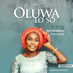 Oluwa Lo So by Ayo Oladipupo