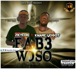 Fa B3 W) SO(prod.Survivor beatz by Akyedie ft Kwame Yogot 