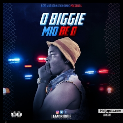 Mio Be O (Prod. by GrooveyLegGaz) by O Biggie