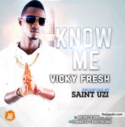 KNOW ME by Vicky fresh ft Princy - Ifly & Smarty