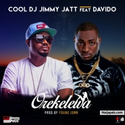 Orekelewa by DJ Jimmy Jatt ft Davido (Prod. Young Jonn)