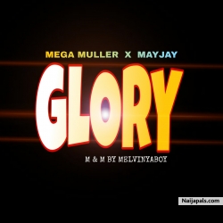 Glory mix by Melvinyaboy by Mega muller x mayjay 