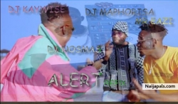 Alert Refix by DJ Kaywise x DJ Maphorisa x Mr Eazi x DJ Nosmas