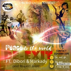 Peace to the World by DE EXIT ft DIBORI & MAKARDY