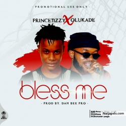 Bless Me by Prince Tizzy X Olukade 