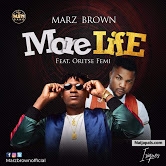 More Life by Marz Brown  f. Oritsefemi