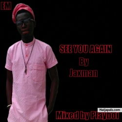 Pain(see u again remix) by Jaxman ft Ajanaku