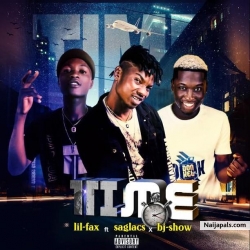 TIME by LIL FAX ft SAGLACS ft BJSHOW