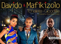 Tchelete (Good Life) (Prod by Shizzi & Oskido) by Davido x Mafikizolo 