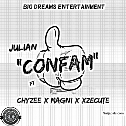 Confam by Julian ft Chyzee, Magni & Xzecute