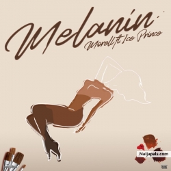 Melanin by Morell ft. Ice Prince