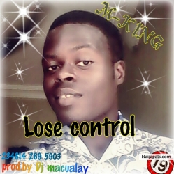 lose control prod.by Dj macualay by M-king