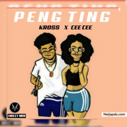 Peng ting by Kross ft. Cee-cee