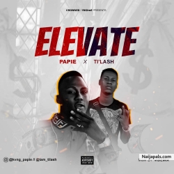 Kvng Papie - Elevate ft Ti' lash by Kvng Papie 