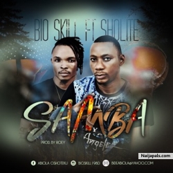 Samba by Bio Skill Ft Sholite 