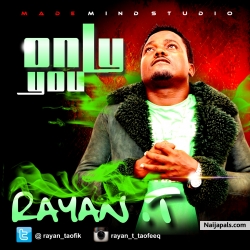 Only you by Rayan T