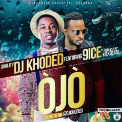 OJO by DJ Khoded ft. 9ice (Prod. Krizbeat)