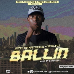 Ballin ft VickiJazz by Jaycee Tha MasterMind
