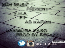 Large/Na Faso by Y.H.A Ft. AB Kapon