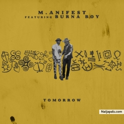 Tomorrow by M.anifest ft. Burna Boy
