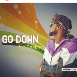 Go Down by Donblaqwifi